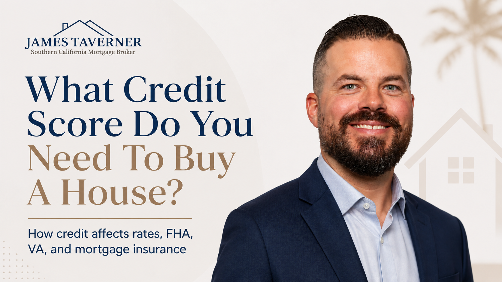 James Taverner beside a graphic about credit scores and home loan options